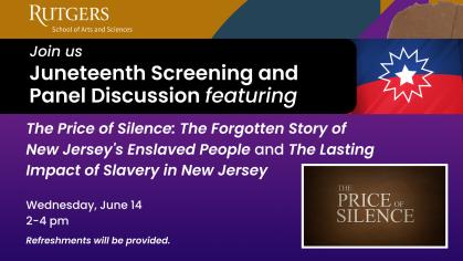 juneteenth screening and panel discussion hosted by Rutgers School of Arts and Science