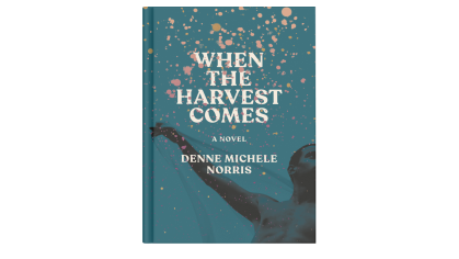 Book cover of When the Harvest Comes by Denne Michele Norris