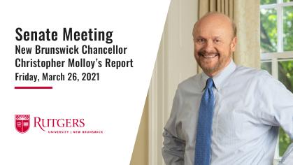 Senate meeting New Brunswick Chancellor Christopher Molloy's Report Friday, March 26, 2021