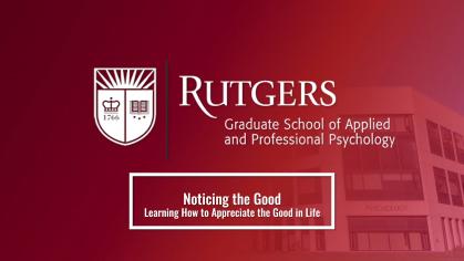 Noticing the Good learning how to appreciate the good in life