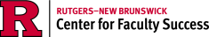 Logo for Rutgers–New Brunswick's Center for Faculty Success